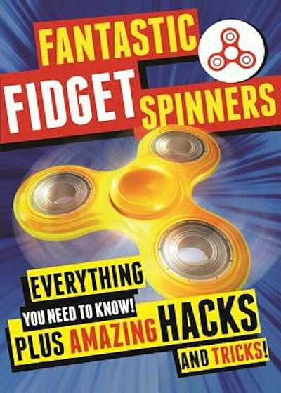 Fantastic Fidget Spinners, Paperback
