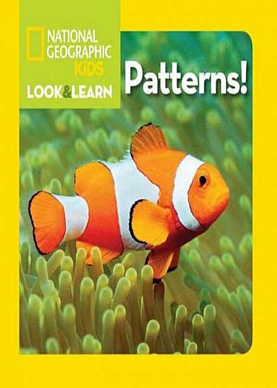 National Geographic Kids Look and Learn: Patterns!, Hardcover