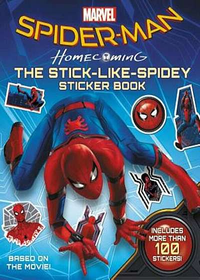 Spider-Man: Homecoming: The Stick-Like-Spidey Sticker Book, Paperback