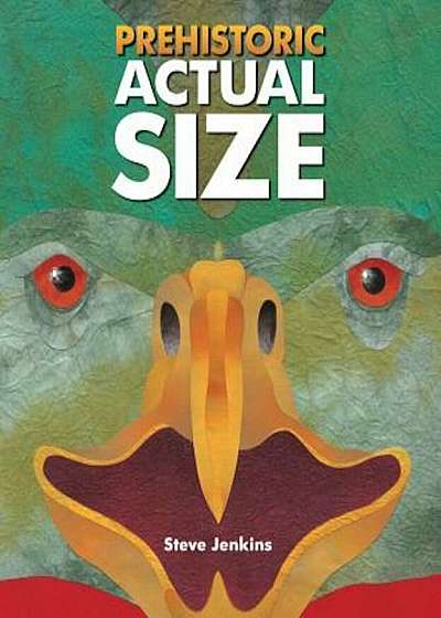 Prehistoric Actual Size, Paperback