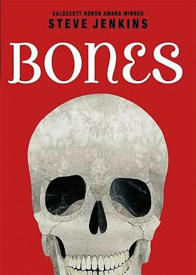 Bones: Skeletons and How They Work, Hardcover