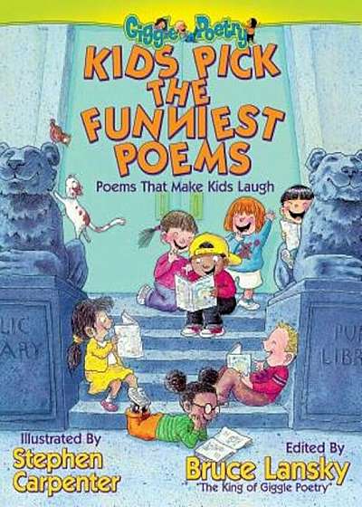 Kids Pick the Funniest Poems: Poems That Make Kids Laugh, Hardcover