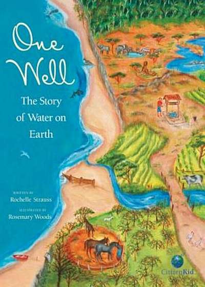 One Well: The Story of Water on Earth, Hardcover