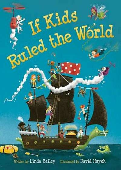 If Kids Ruled the World, Hardcover