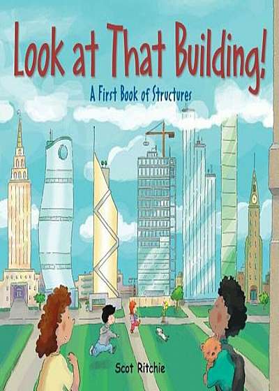 Look at That Building!: A First Book of Structures, Hardcover