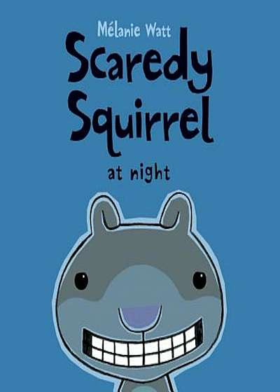 Scaredy Squirrel at Night, Paperback