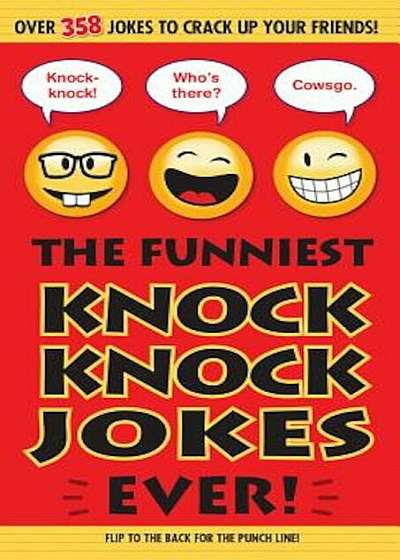The Funniest Knock Knock Jokes Ever!, Paperback
