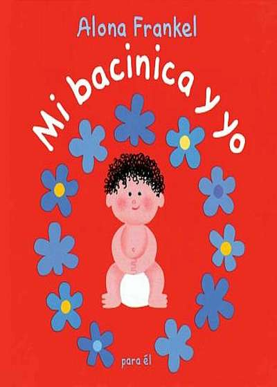 Mi Bacinica y Yo (Para El), Hardcover