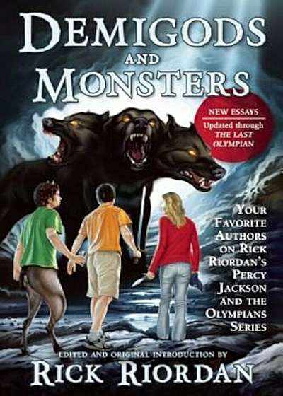 Demigods and Monsters: Your Favorite Authors on Rick Riordan's Percy Jackson and the Olympians Series, Paperback