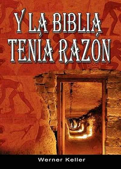 Y La Biblia Tenia Razon (Coleccion de La Biblia de Israel), Paperback
