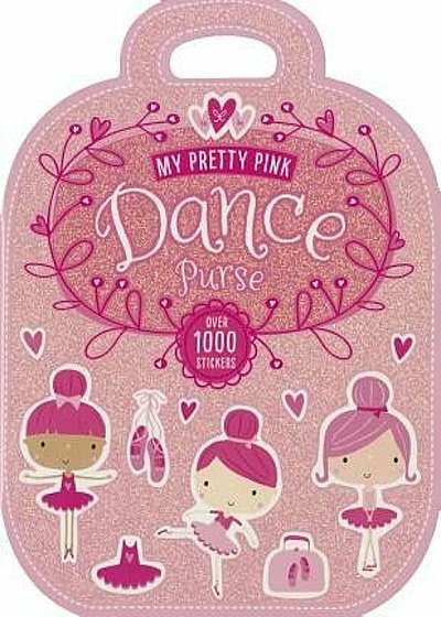 My Pretty Pink Dance Purse, Paperback