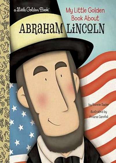 My Little Golden Book about Abraham Lincoln, Hardcover