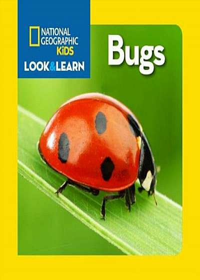 National Geographic Kids Look and Learn: Bugs, Hardcover