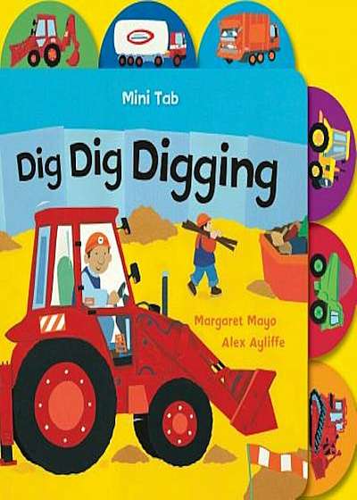 Mini Tab: Dig Dig Digging, Hardcover