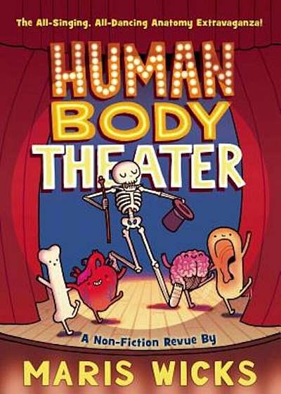 Human Body Theater: A Non-Fiction Revue, Hardcover