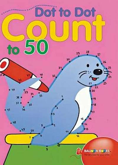 Dot to Dot Count to 50, Paperback