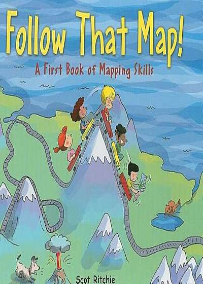 Follow That Map!: A First Look at Mapping Skills, Hardcover