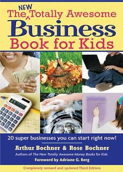The New Totally Awesome Business Book for Kids (and Their Parents), Paperback