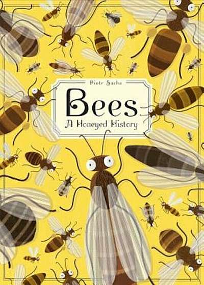 Bees: A Honeyed History, Hardcover