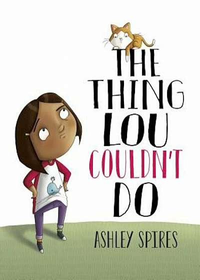 The Thing Lou Couldn't Do, Hardcover