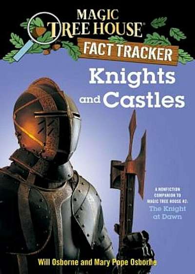 Knights and Castles: A Nonfiction Companion to Magic Tree House '2: The Knight at Dawn, Paperback