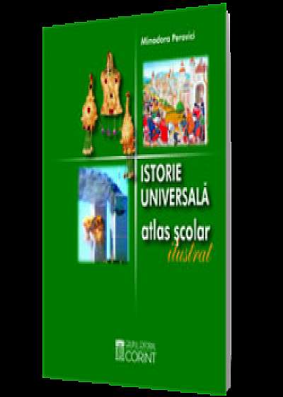Istoria universala. Atlas scolar ilustrat