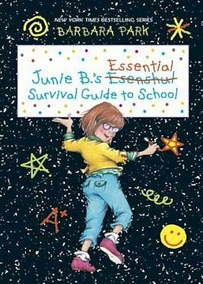 Junie B.'s Essential Survival Guide to School (Junie B. Jones), Hardcover