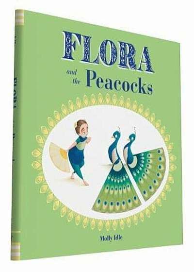 Flora and the Peacocks, Hardcover
