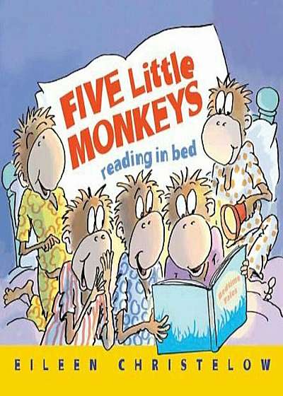 Five Little Monkeys Reading in Bed, Hardcover