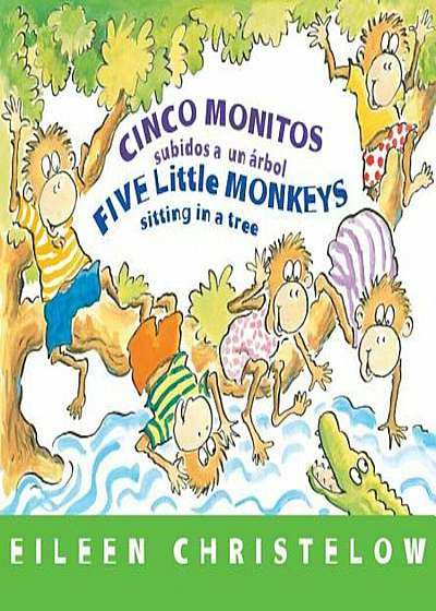 Cinco Monitos Subidos a Un Arbol / Five Little Monkeys Sitting in a Tree: (Formerly Titled En Un Arbol Estan Los Cinco Monitos), Hardcover