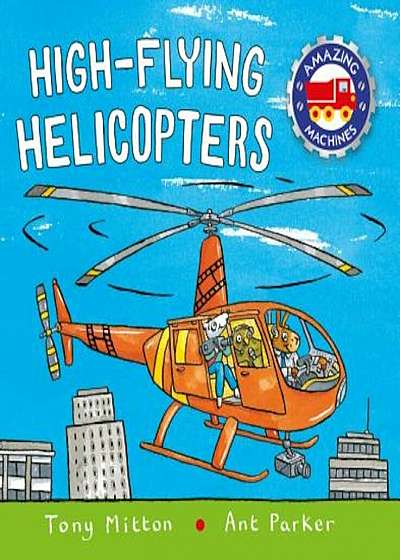 High-Flying Helicopters, Hardcover