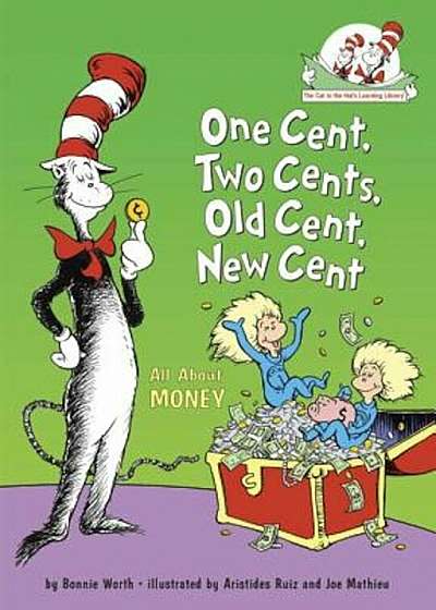 One Cent, Two Cents, Old Cent, New Cent: All about Money, Hardcover