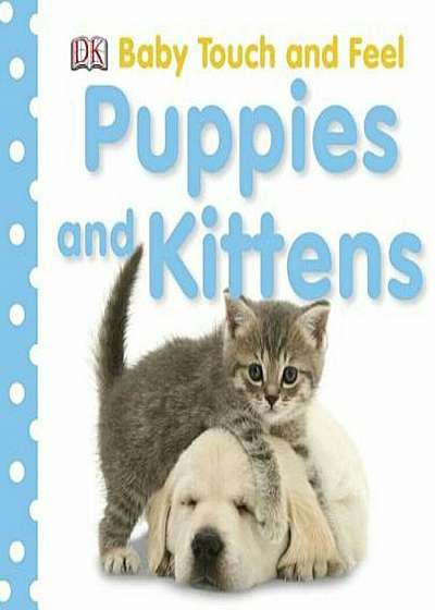 Puppies and Kittens, Hardcover