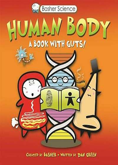 Basher Science: Human Body: A Book with Guts!, Paperback
