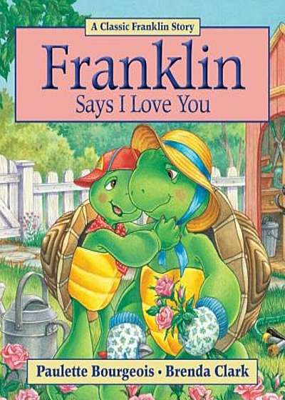 Franklin Says I Love You, Paperback