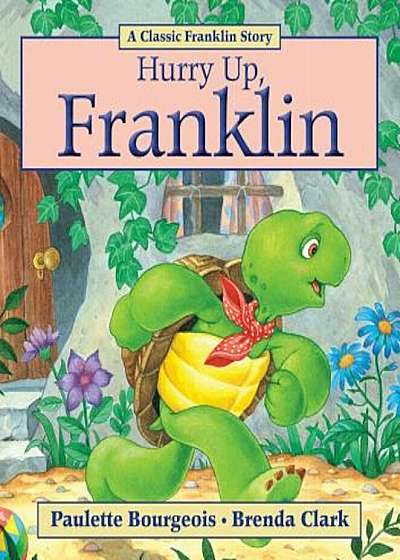 Hurry Up, Franklin, Paperback