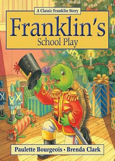 Franklin's School Play, Paperback