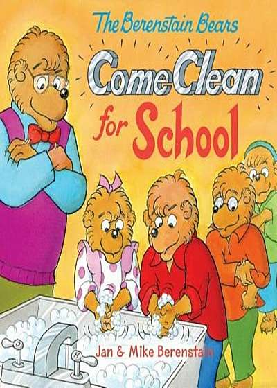 The Berenstain Bears Come Clean for School, Paperback