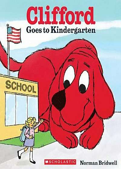 Clifford Goes to Kindergarten, Paperback