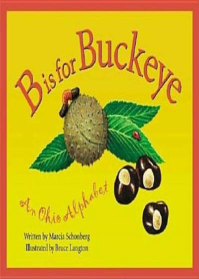 B is for Buckeye: An Ohio Alphabet, Hardcover