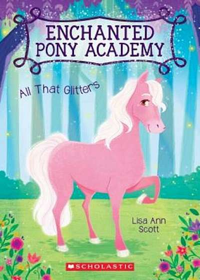 All That Glitters (Enchanted Pony Academy '1), Paperback