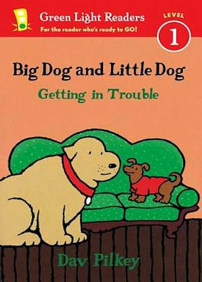 Big Dog and Little Dog Getting in Trouble, Paperback