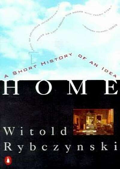Home: A Short History of an Idea, Paperback