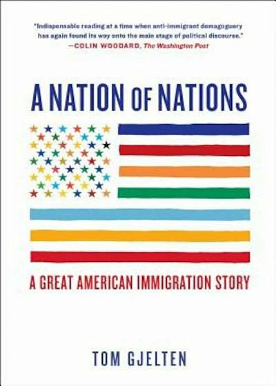 A Nation of Nations: A Great American Immigration Story, Paperback