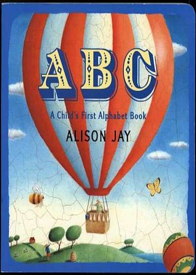 ABC: A Child's First Alphabet Book, Hardcover