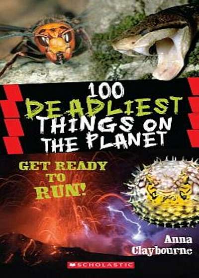 100 Deadliest Things on the Planet, Paperback