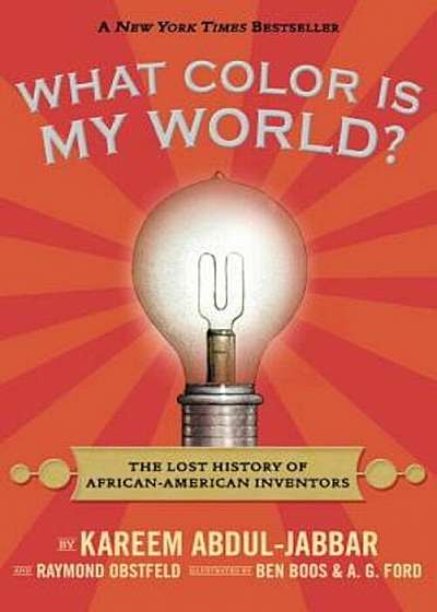 What Color Is My World': The Lost History of African-American Inventors, Paperback