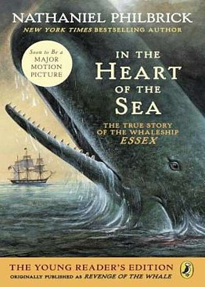 In the Heart of the Sea (Young Readers Edition): The True Story of the Whaleship Essex, Paperback