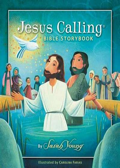 Jesus Calling Bible Storybook, Hardcover