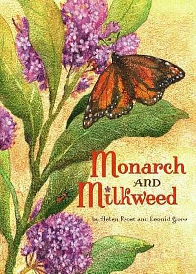 Monarch and Milkweed, Hardcover